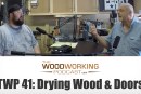 TWP41: Wood Drying & Doors